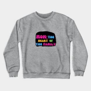 Unmatched Mother's Love: Exclusive Shirts to Celebrate Mother's Day Crewneck Sweatshirt